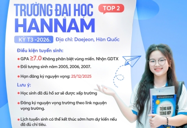 GLOBAL - VJ VIETNAM THÔNG BÁO TUYỂN SINH TRƯỜNG ĐẠI HỌC HANNAM (TOP 2 DAEJEON) – KỲ THÁNG 03/2026
