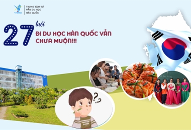 27 Tuổi Đi Du Học Hàn Quốc Vẫn Chưa Muộn!!!