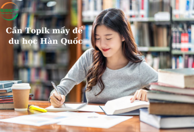 Cần Topik mấy để đi du học Hàn Quốc? Giải đáp chi tiết cho du học sinh