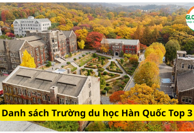 [Cập nhật 2023] Danh sách trường du học Hàn Quốc top 3 đầy đủ nhất