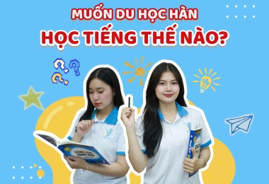 Muốn du học Hàn Quốc thì học tiếng Hàn thế nào cho đúng?