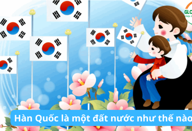 Hàn Quốc là một đất nước như thế nào?