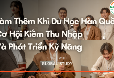 Làm Thêm Khi Du Học Hàn Quốc – Cơ Hội Kiếm Thu Nhập Và Phát Triển Kỹ Năng 