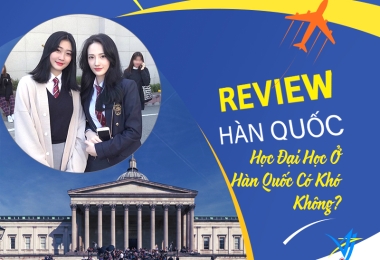 [Review Du Học Hàn Quốc] Học Đại Học Ở Hàn Quốc Có Khó Không?