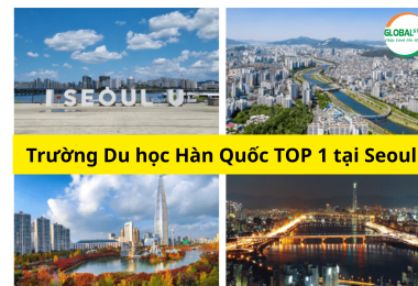 Danh sách Trường Du học Hàn Quốc TOP 1 tại Seoul