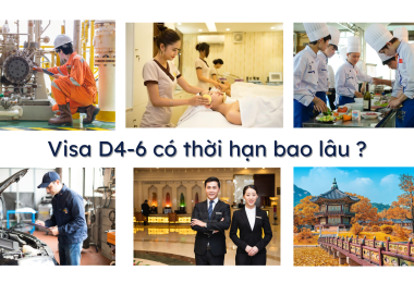 Visa D4-6 có thời hạn bao lâu?