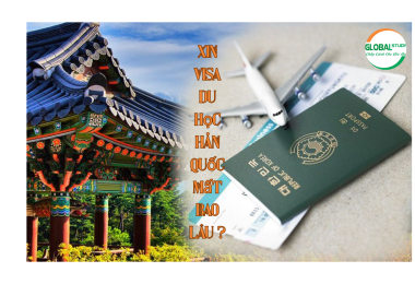 Xin Visa du học Hàn Quốc mất bao lâu?