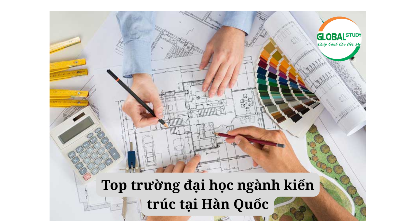 Top trường đại học ngành kiến trúc ở HQ
