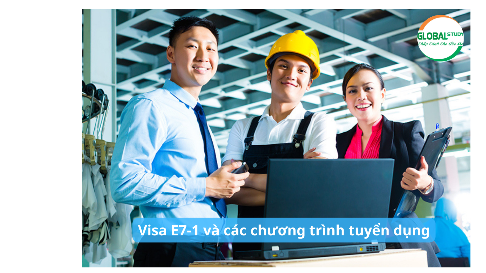 Visa E7-1 và các chương trình tuyển dụng
