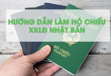 Hướng dẫn thủ tục làm hộ chiếu (Passport) đi XKLĐ mới nhất