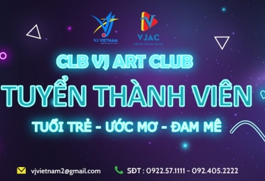 VJ VIỆT NAM RA MẮT CLB NGHỆ THUẬT – VJ Arts Club (VJAC)
