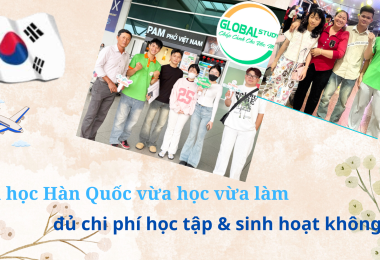 Du Học Hàn Quốc Vừa Học Vừa Làm Có Đủ Chi Phí Học Tập Và Sinh Hoạt Hay Không?