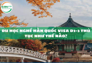 Du Học Nghề Hàn Quốc VISA D2-3 Thủ Tục Như Thế Nào?