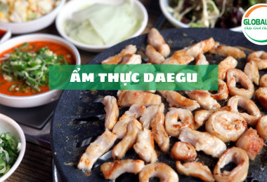 Ẩm thực Daegu Cái nôi ẩm thực truyền thống Hàn Quốc