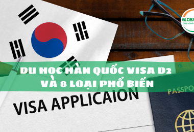 Du học Hàn Quốc Visa D2 và 8 loại phổ biến