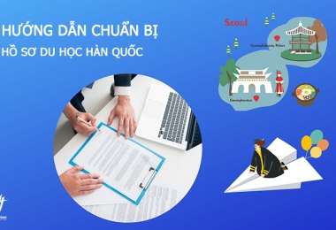 Hướng Dẫn Chuẩn Bị Hồ Sơ Du Học Hàn Quốc Chi Tiết Nhất