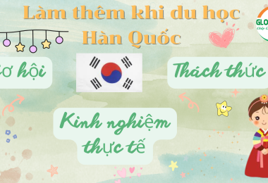 Làm Thêm Khi Du Học Hàn Quốc: Cơ Hội, Thách Thức & Kinh Nghiệm Thực Tế