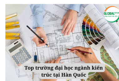 Du Học Hàn Quốc Ngành Kiến Trúc: Chọn Trường Nào?